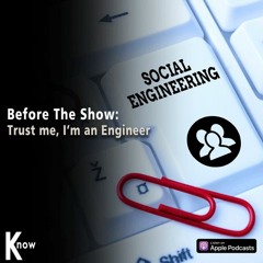 Trust Me, I’m An Engineer  - Before The Show #283