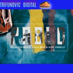 MILAN STANKOVIC X JALA BRAT & BUBA CORELLI - PABLO 2020