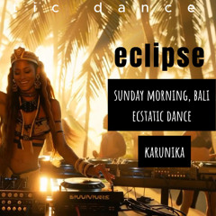 Eclipse Ecstatic Dance • Morning DJ Set • Shamanic & Tribal