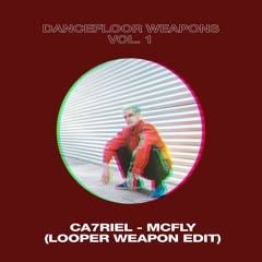 [DIRW01] Ca7riel - McFly (Looper Weapon Edit) [FREE DOWNLOAD]