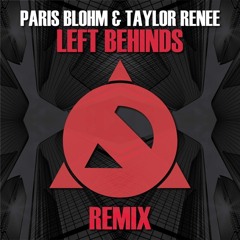 Paris Blohm & Taylr Renee - Left Behinds (Dr.Ozi Remix)