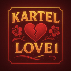 Kartel Love 1