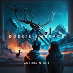 Aurora Night - Dusk's Embrace