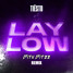Tiësto - Lay Low (BITU BITZZ REMIX)