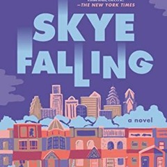 VIEW EBOOK EPUB KINDLE PDF Skye Falling: A Novel by  Mia McKenzie 📙