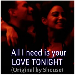 Dj OLI - All I Need Is Your LOVE TONIGHT 2k24 (Original By Shouse) FREE DOWNLOAD @ www.djoli.eu