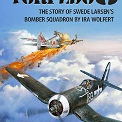 GET EBOOK 📘 Torpedo 8 (Annotated): The Story of Swede Larsen’s Bomber Squadron by  I