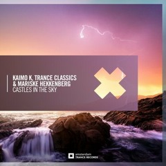 Kaimo K, Mariske Hekkenberg, Trance Classics - Castles In The Sky (Extended Mix)