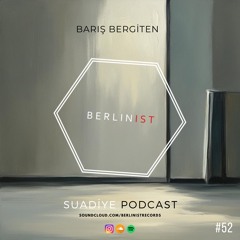 Barış Bergiten Suadiye Podcast #52