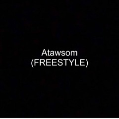 Atawsom (FREESTYLE)