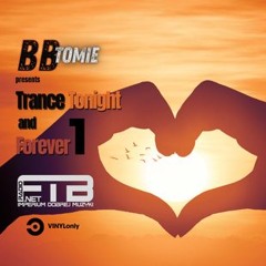 Trance Tonight And Forever - Ep1 (Radio FTB Trance)