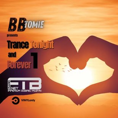 Trance Tonight And Forever - Ep1 (Radio FTB Trance)