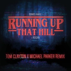 Running Up That Hill (Tom Clayton X Michael Parker Remix) *OUT NOW*