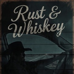 Rust & Whiskey