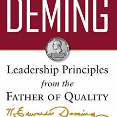 [Access] PDF EBOOK EPUB KINDLE The Essential Deming: Leadership Principles from the Father of Qualit