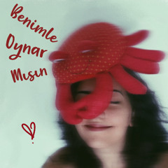 Benimle Oynar Mısın?