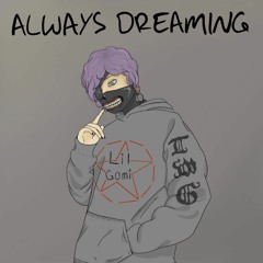 Always Dreaming (prod. ryanxsav)
