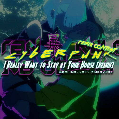 I Really Want To Stay At Your House (Remix)