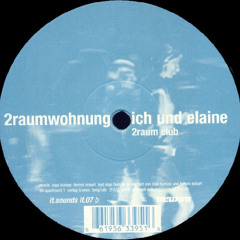 2raumwohnung - Ich Und Elaine (Purple Tape Edit)