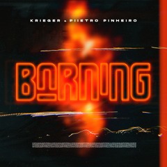 KRIEGER & Piietro Pinheiro - Burning (Extended Mix)