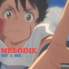 Icey x Mck - Mélodie