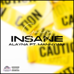 Going Insane ft. MannyIAm