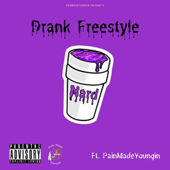 Drank Freestyle Ft. PainMadeYoungin