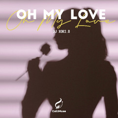 DJ XOR2.0 - Oh My Love