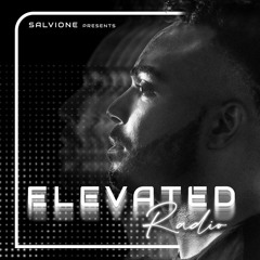 ELEVATED Radio Ep. 011 - Salvione