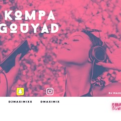 Dj Maximix - Kompa Gouyad Joli bébé