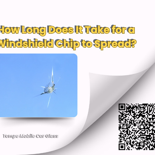 How Long Does It Take for a Windshield Chip to Spread