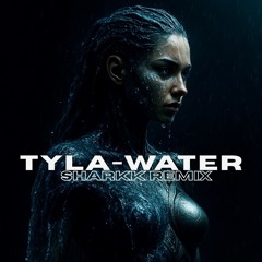 Tyla - Water (Sharkk Remix)