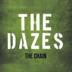 The Chain - The Dazes