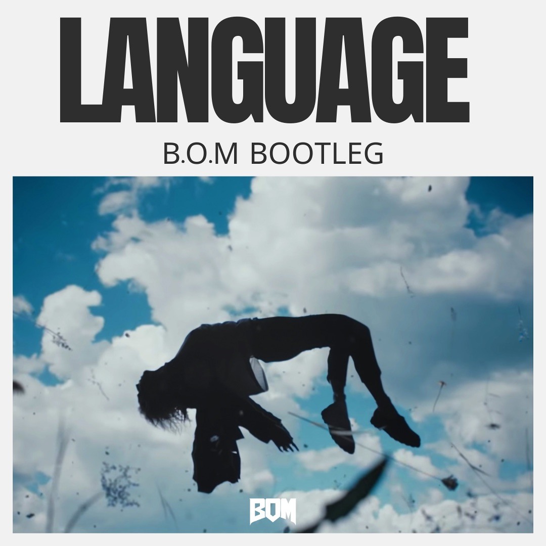 LANGUAGE (B.O.M BOOTLEG)