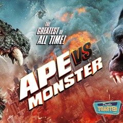 APE VS MONSTER - Double Toasted Audio Review