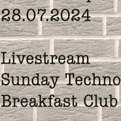 Sunday Techno Breakfast Club // 28.07.2024