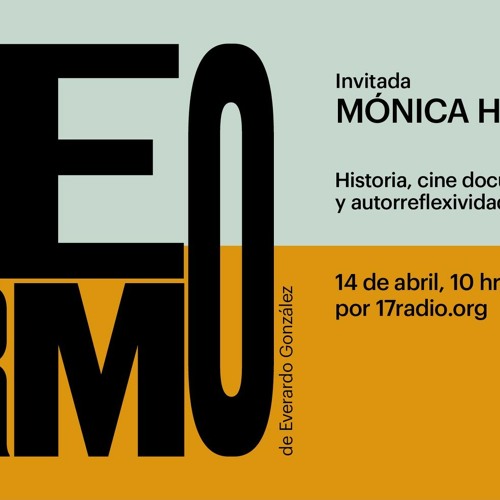 Historia, cine y autorreflexividad, con Mónica Hernández Rejón/ 14 Abr 2021