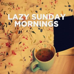 Lazy Sunday Mornings