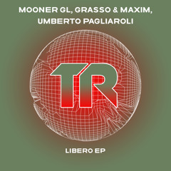 Mooner GL, Grasso & Maxim, Umberto Pagliaroli - Libero