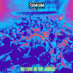 NO LOVE IN THE JUNGLE - FREE DOWNLOAD