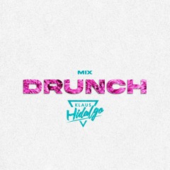 DJ Klaus Hidalgo Mix Drunch