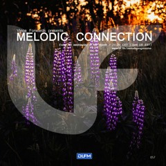 Melodic Connection 057 on Di.fm with Vince Forwards