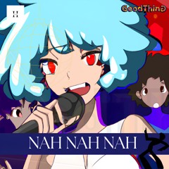 Nah Nah Nah Ft. DameDollur