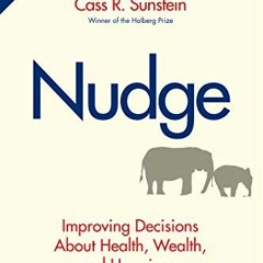 Read KINDLE 📁 Nudge: Improving Decisions About Health, Wealth, and Happiness by  Ric