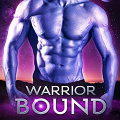 [Get] EPUB 💌 Warrior Bound: A Sci-Fi Alien Romance (Fated Mates of Halia Book 1) by