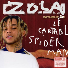 ZOLA - WITHOUT LE CARTABLE SPIDER MAN Ft. VALD, KAARIS (Remix de salopard)