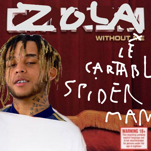 ZOLA - WITHOUT LE CARTABLE SPIDER MAN Ft. VALD, KAARIS (Remix de salopard)