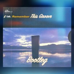 Joe Berelli Remember This Groove Bootleg