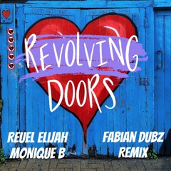 Monique B feat. Reuel Elijah - Revolving Doors (Fabian Dubz Remix)(Radio Edit)