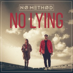 No Method - No Lying